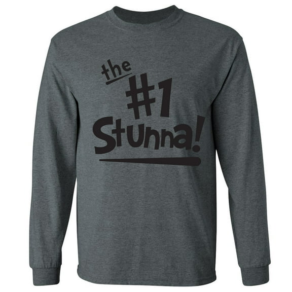 the #1 Stunna! Adult Long Sleeve T-shirt