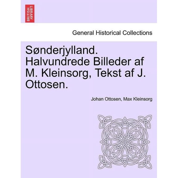S Nderjylland. Halvundrede Billeder AF M. Kleinsorg, Tekst AF J. Ottosen. (Paperback)