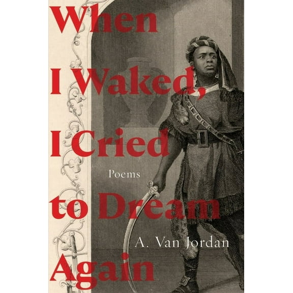 When I Waked, I Cried to Dream Again: Poems, (Hardcover)
