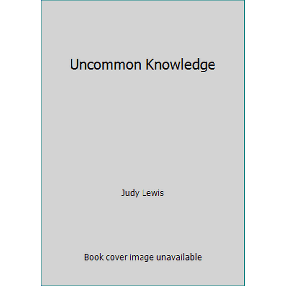 Pre-Owned Uncommon Knowledge (Hardcover) 0671700197 9780671700195