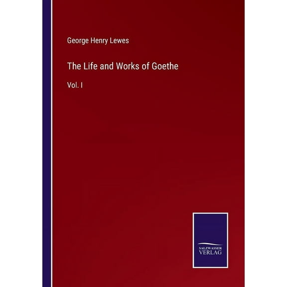 The Life and Works of Goethe (Paperback)