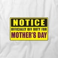 thumbnail image 2 of Off Duty For Mothers Day T-Shirt | Loving Mother White Tee Gift, 2 of 5
