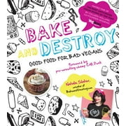 Bake and Destroy: Good Food for Bad Vegans, Used [Paperback]