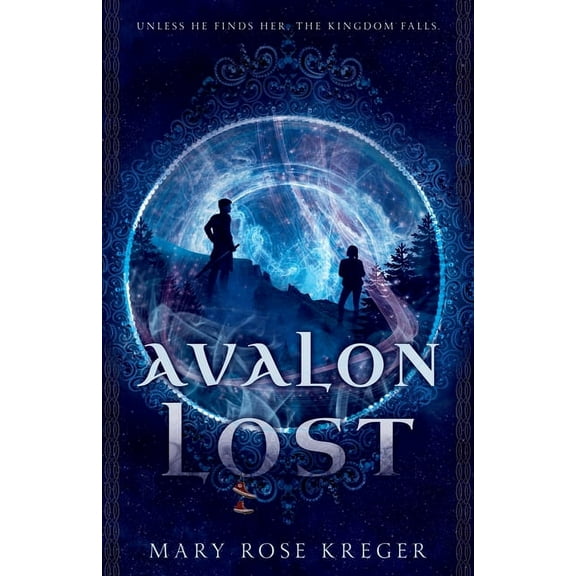 Avalon Lost: A YA Fantasy Adventure Novel, (Paperback)
