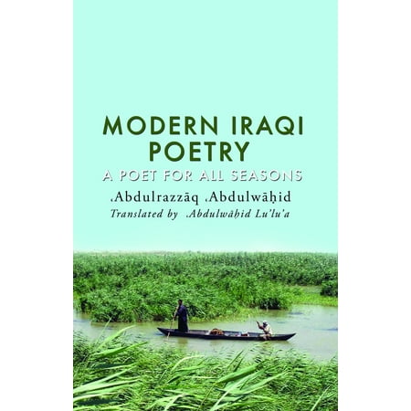 Modern Iraqi Poetry-A Poet for All Seasons -