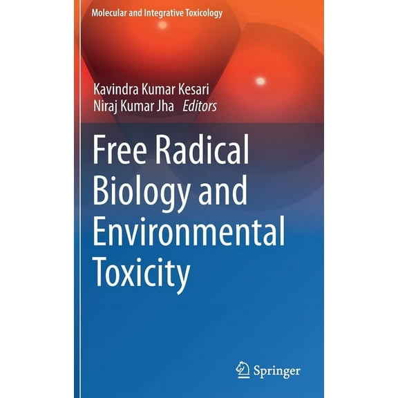 Molecular and Integrative Toxicology Free Radical Biology and Environmental Toxicity, (Hardcover)