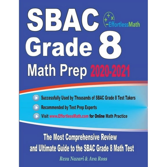SBAC Grade 8 Math Prep 2020-2021: The Most Comprehensive Review and Ultimate Guide to the SBAC Grade 8 Math Test