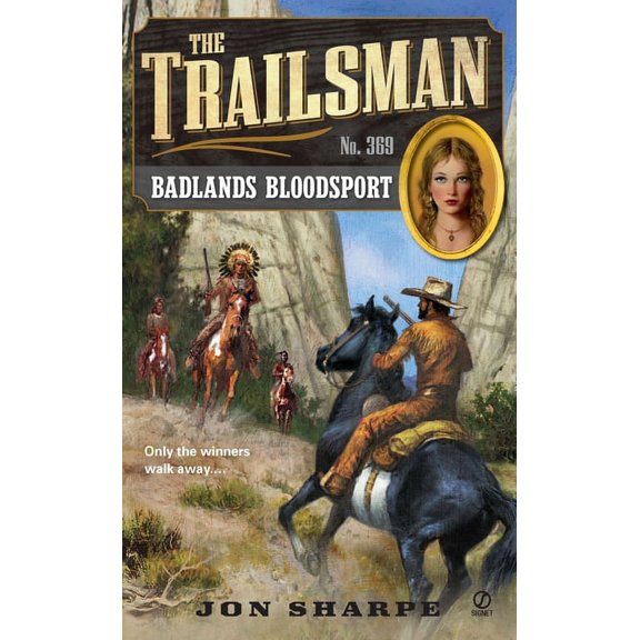 Trailsman The Trailsman #369: The Trailsman #369: Badlands Bloodsport, Book 369, (Paperback)