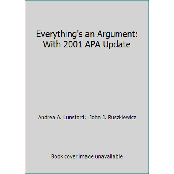 Pre-Owned Everything's an Argument: With 2001 APA Update (Paperback) 0312397380 9780312397388