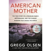 American Mother : The True Story of a Troubled Family, Motherhood, and the Cyanide Murders That Shook the World (Paperback)