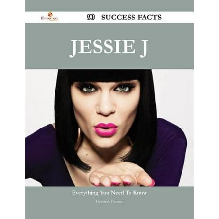 Jessie J 90 Success Facts - Everything you need to know about Jessie J -