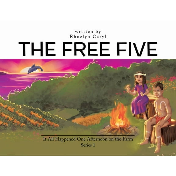 The Free Five: It All Happened One Afternoon on the Farm, (Paperback)