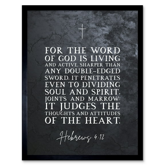 Hebrews 4:12 The Word of God is Living and Active Christian Bible Verse Quote Scripture Typography Art Print Framed Poster Wall Decor 12x16 inch