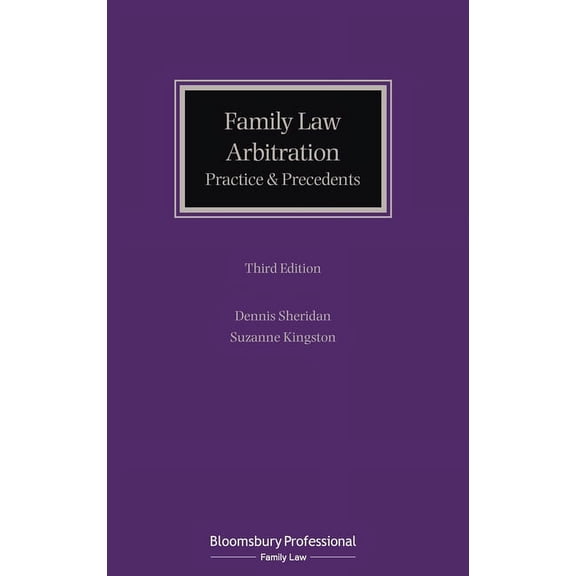 Family Law Arbitration: Practice and Precedents, (Paperback)