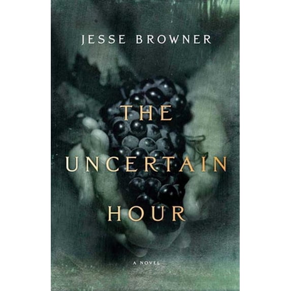 Pre-Owned The Uncertain Hour: A Novel (Hardcover) 1596913398 9781596913394