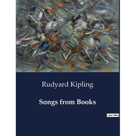 Songs from Books: A Collection of Verses from Rudyard Kipling's Works, (Paperback)