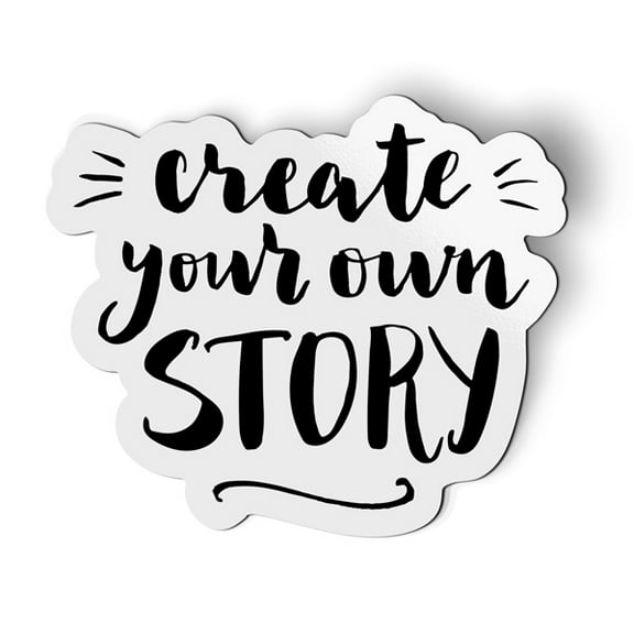 Create Your Own Story - 5.5" Magnet for Car Locker Refrigerator