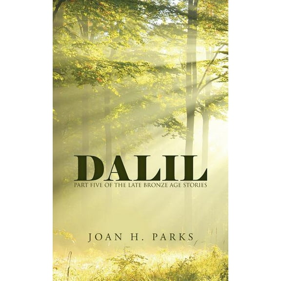 Dalil : Part Five of the Late Bronze Age Stories