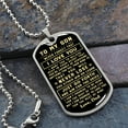 thumbnail image 2 of For My Son Never Forget That I Love You, Your Dad Luxury Dog Tag Necklace Anniversary Birthday Graduation Gift - Graphic Military Dog Tag Necklace (Optional Personalized Engraving), 2 of 5