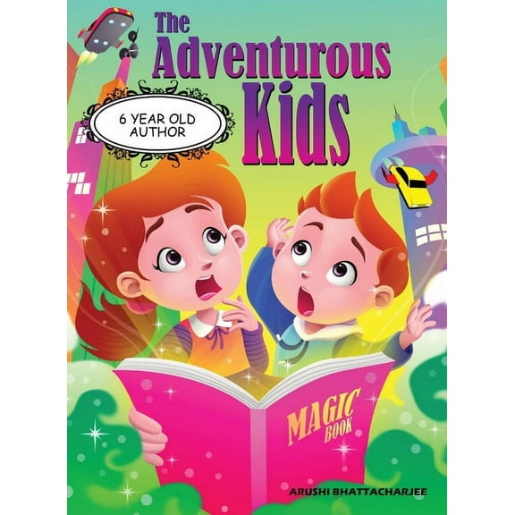 The Adventurous Kids The Adventurous Kids: A Mission in the Magic Town, Book 1, (Hardcover)