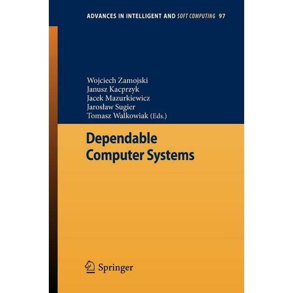 Advances in Intelligent and Soft Computi Dependable Computer Systems, Book 97, (Paperback)