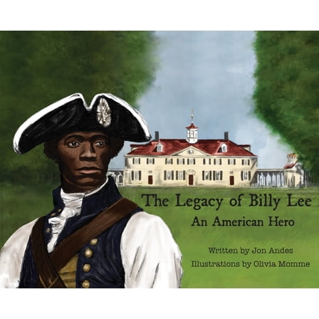 The Legacy of Billy Lee: An American Hero, (Hardcover)