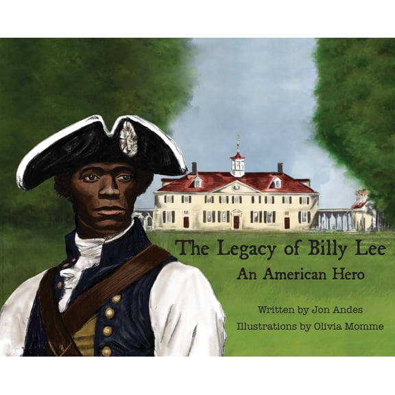 The Legacy of Billy Lee: An American Hero, (Hardcover)