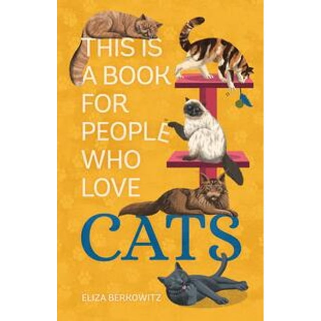 Libro This Is A Book For People Who Love Cats Tapa Blanda, Autor Eliza Berkowitz, Editorial Running Press