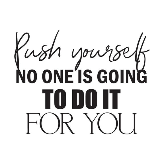 No One Is Going To Do It For You Push Yourself Motivating Quote Vinyl Wall Decal Wall Art Sticker Designs Vinyl Stickers For Home House Walls Rooms Windows Bedroom Decoration Size (26x26 inch)