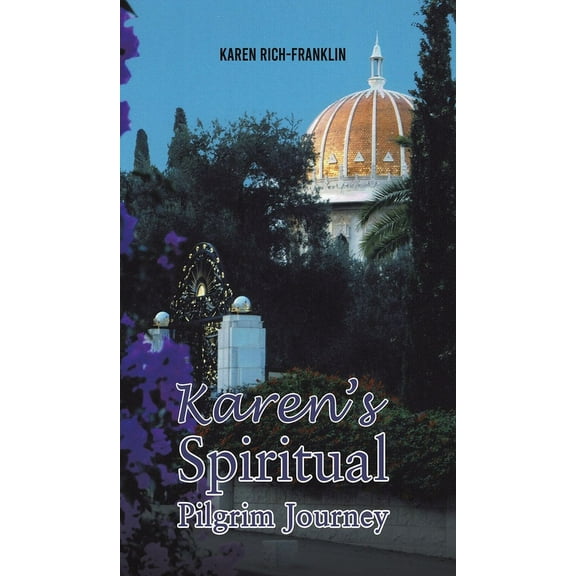 Karen's Spiritual Pilgrim Journey, (Hardcover)