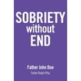 thumbnail image 1 of Pre-Owned Sobriety Without End (Paperback) by Father John Doe, 1 of 1