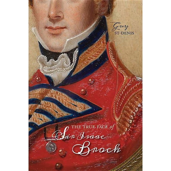 The True Face of Sir Isaac Brock, (Paperback)