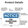 thumbnail image 2 of (2 Pack) For Human Food Only OSHA Notice Sign 10 Inch X 7 Inch Indoor / Outdoor Rust-Free Aluminum Metal Signs for Workplace, Workshop, and Construction Site, Made in the USA, 2 of 8