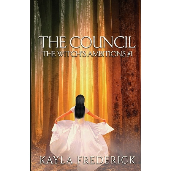 Witch's Ambitions Trilogy The Council, Book 1, (Paperback)