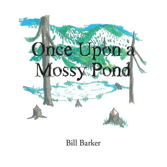 Once Upon a Mossy Pond, (Paperback)