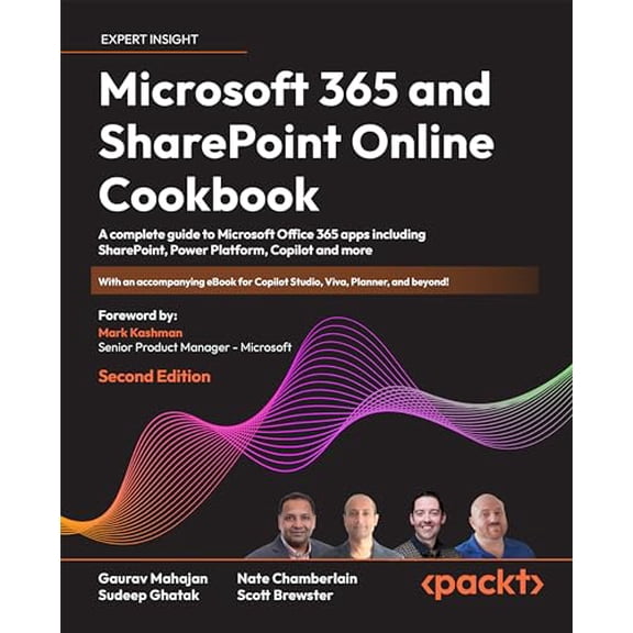 Pre-Owned Microsoft 365 and SharePoint Online Cookbook: A complete guide to Microsoft Office 365 apps including SharePoint, Power Platform, Copilot and more, 9781803243177, 1803243171, Paperback, 2nd