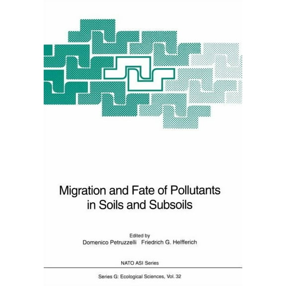 NATO Asi Subseries G: Migration and Fate of Pollutants in Soils and Subsoils, Book 32, (Paperback)