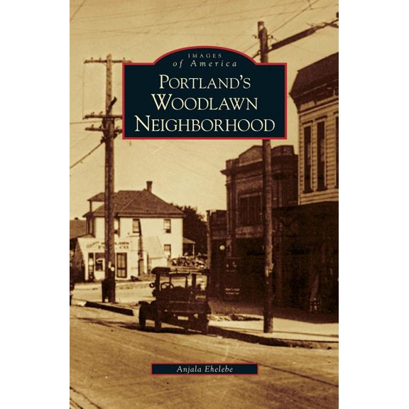Portland's Woodlawn Neighborhood (Hardcover)