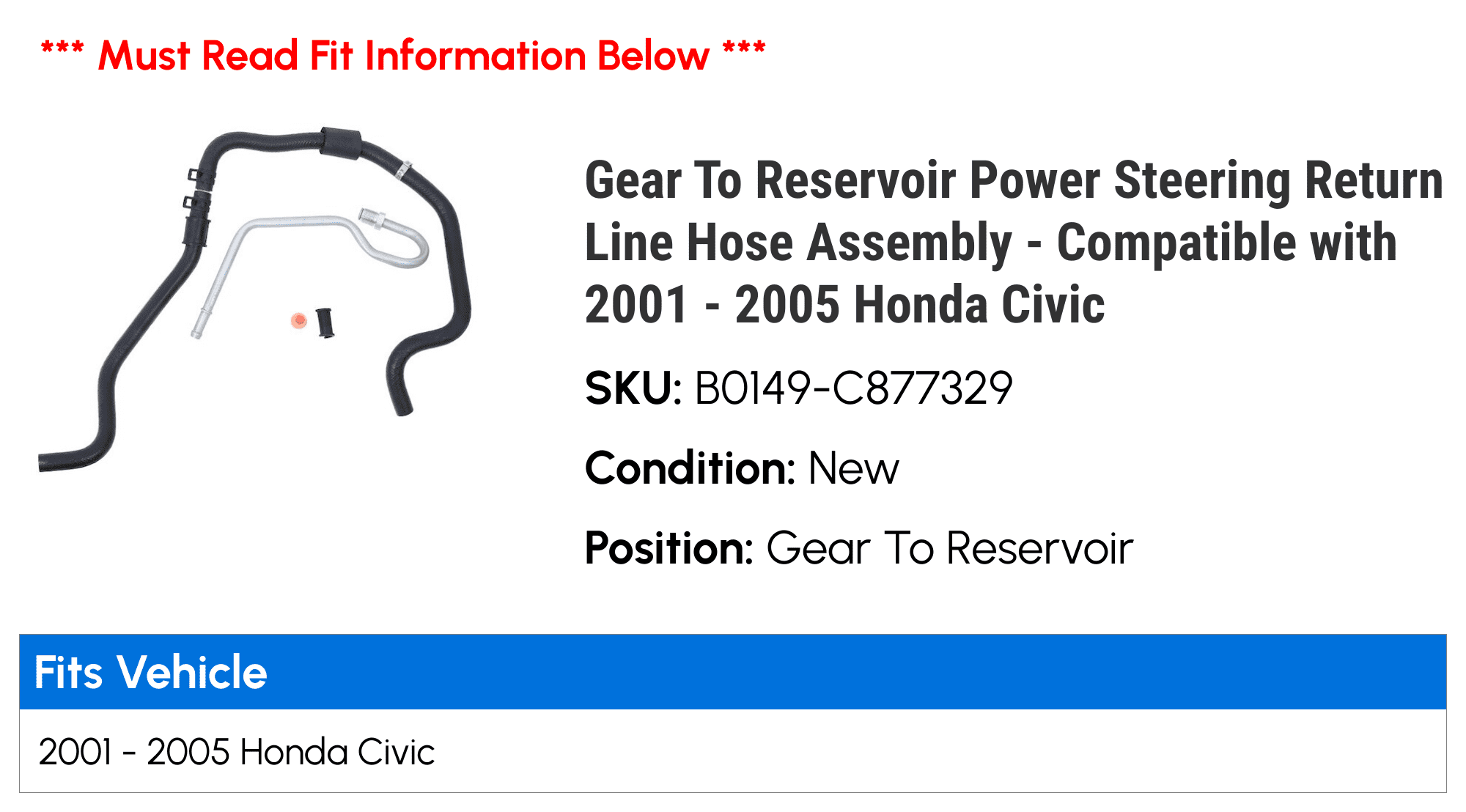 Gear To Reservoir Power Steering Return Line Hose Assembly - Compatible with 2001 - 2005 Honda Civic 2002 2003 2004
