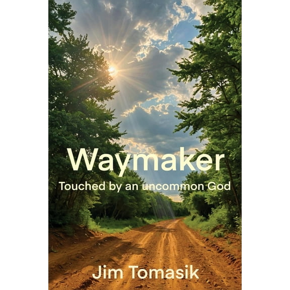Waymaker: Touched by an uncommon God, (Paperback)