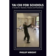 Tai CHI for Schools: A Guide for Teachers, Parents and Practitioners (Paperback)