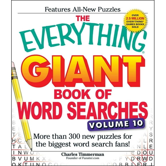 Everything(r) The Everything Giant Book of Word Searches, Volume 10: More Than 300 New Puzzles for the Biggest Word Search Fans!, (Paperback)