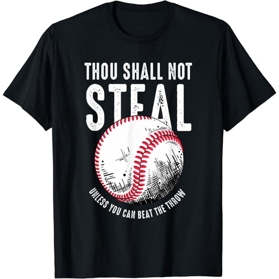 Funny Baseball T-Shirt Thou Shall Not Steal Unless You Can Beat The Throw Retro Graphic Tee for Men and Women Sports Fan Apparel