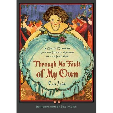 Through No Fault of My Own: A Girl's Diary of Life on Summit Avenue in the Jazz Age