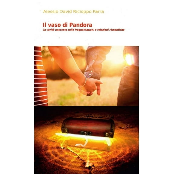 Il vaso di Pandora - La verità nascosta sulle frequentazioni e relazioni romantiche, (Paperback)