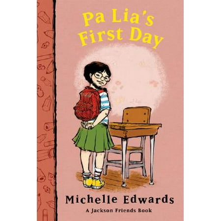 Pa Lia's First Day : A Jackson Friends Book