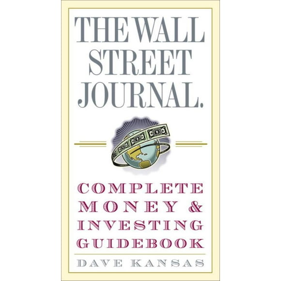 Wall Street Journal Complete Money & Investing Guidebook, Dave Kansas Paperback