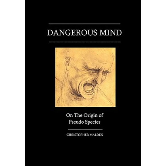 Pre-Owned Dangerous Mind : On the Origin of Pseudo Species