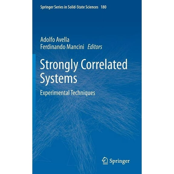 Springer Solid-State Sciences Strongly Correlated Systems: Experimental Techniques, Book 180, (Hardcover)