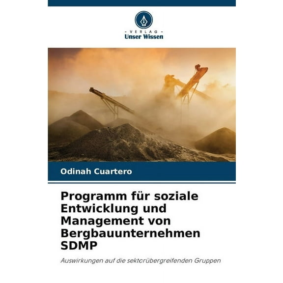 Programm für soziale Entwicklung und Management von Bergbauunternehmen SDMP, (Paperback)
